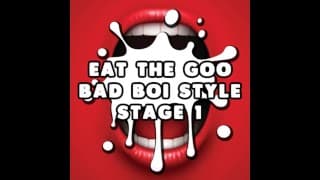 Eat the Goo Bad Boi Style Stage 1 暨饮食说明