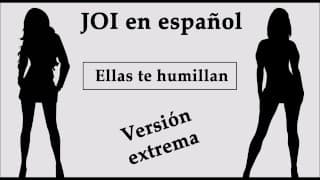 JOI EXTREMO en español. Ellas te humillan en el bosque.