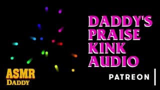 Daddy's Praise Kink Audio（Sub Sluts 的 Soft & Dirty ASMR 音频）