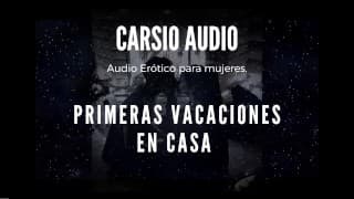 西班牙语中女性的色情音频-“ Primeras Vacaciones en Casa” [男声] [可爱] [ASMR]