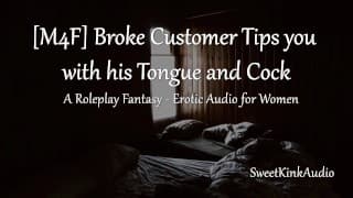 [M4楼]Broke Customer Tips You with his Tongue and Cock - 角色扮演幻想 - 女性色情音频