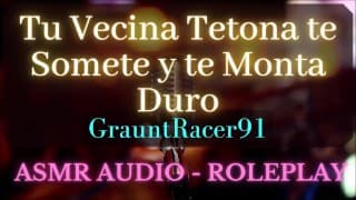 Tu Vecina Tetona te Coge Duro y la llenas de Semen - ASMR Audio Roleplay