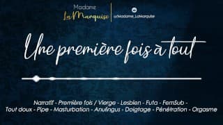 Une première fois à tout [Audio Porn Français Futa Grosse Queue Lesbienne Vierge]