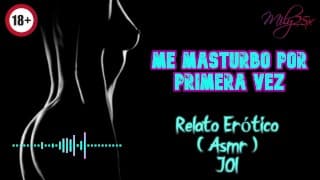 Me masturbo por primera vez - Relato Erótico - ( ASMR ) - Voz y gemidos reales