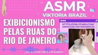 Exibicionismo pelas ruas do Rio de Janeiro ASMR Conto Erótico