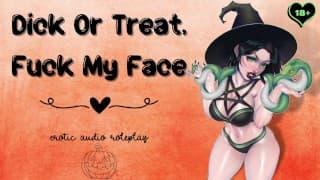 Dick Or Treat， Fuck My Face [顺从的口交荡妇] [像猫一样用我的嘴]