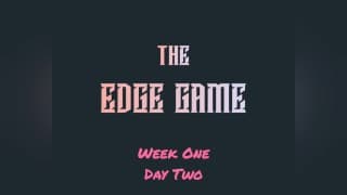 The Edge Game -第一周 - 第二天