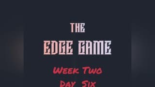 The Edge Game 第二周 第六天