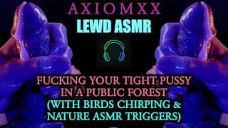 (LEWD ASMR) Fucking Your Tight Pussy In A Public Forest (With Birds Chirping & Nature ASMR Triggers)