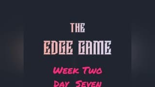 The Edge Game 第二周 第七天