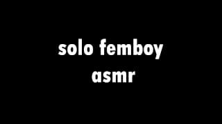 FEMBOY 独奏 ASMR 呻吟声和其他美妙的声音