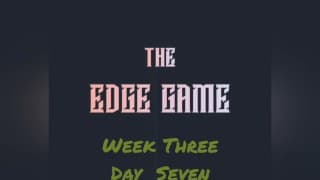 The Edge Game 第三周 第七天