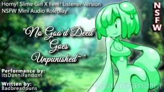 【R18 Fantasy Audio RP】“No Goo'd Deed Goes Unjunished~” |史莱姆少女X听众【F4M版】