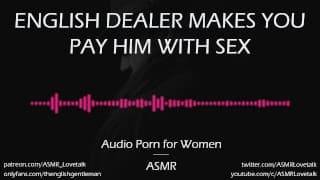 英国经销商让你在性爱中付钱给他 [女性音频色情][ASMR]