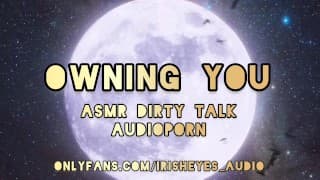 ASMR Dirty Talk Audioporn For Women - 拥有你