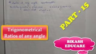 任何角度的三角比 Math Slove 作者：Bikash Educare 第 15 集