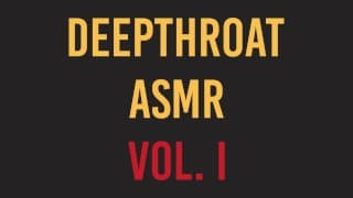 Deepthroat and Face Fuck ASMR 汇编卷。我