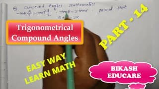 Compound Angles Math Slove 作者：Bikash Educare 第 14 集