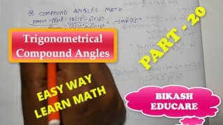 Compound Angles Math Slove 作者：Bikash Educare 第 20 集