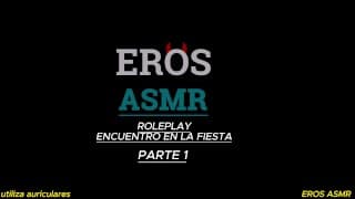 +18 ASMR ROLEPLAY | SEXO EN UNA FIESTA