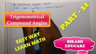 Compound Angles Math Slove 作者：Bikash Educare 第 32 集