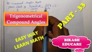 Compound Angles Math Slove 作者：Bikash Educare 第 33 集