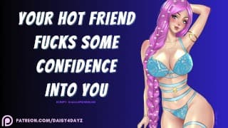 ASMR ||Hot Friend Fucks Some Confidence into You [音频色情]