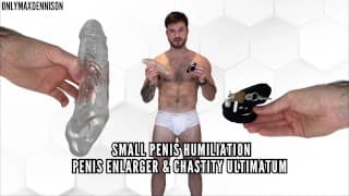 SMALL PENIS HUMILIATION - PENIS ENLARGER & CHASTITY ULTIMATUM