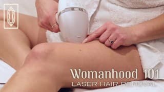 Womanhood 101：激光脱毛