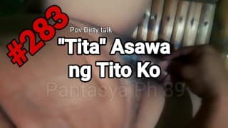 #283: Tita asawa ni tito ko sarap na sarap sa dila (pov) malibog si nagpapasilip sa kantotan ni