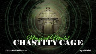 Magical Mental Chastity Cage | Mind Fuck | Mesmerize | PsyDom | FemDom | ASMR | F4M