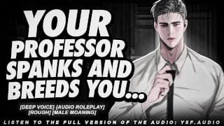 Professor Spanks and Breeds You | Male Moaning | Deep Voice Audio