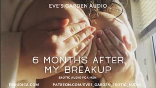 分手六个月后 - Eve's Garden 的 Men 色情音频