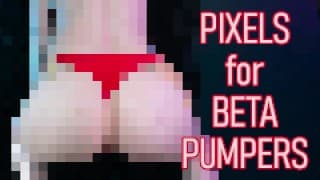 Pixels for Beta Pumpers - Preview - CENSORED NUDE Beta Humiliation