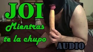 JOI mientras te la chupo  -  AUDIO Español.