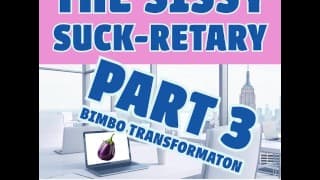 The Sissy Suckretary 第 3 部分 Fetish 色情音频短篇小说 双性恋鼓励 x 敷料