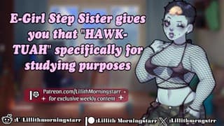 [F4M系列]E-Girl Step Sister gives you that HAWK-TUAH [口活] [脸操] [吸球] [喉咙派]