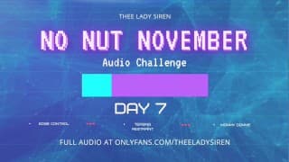 No Nut November Audio Challenge Day 7