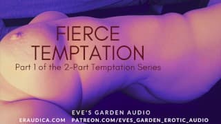 Fierce Temptation Erotic Audio for Men by Eve's Garden