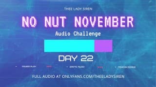 No Nut November Audio Challenge Day 22