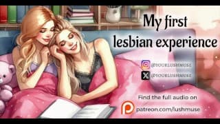 My first lesbian experience... [Erotic Audio]